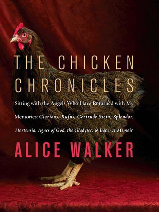 Title details for The Chicken Chronicles by Alice Walker - Available